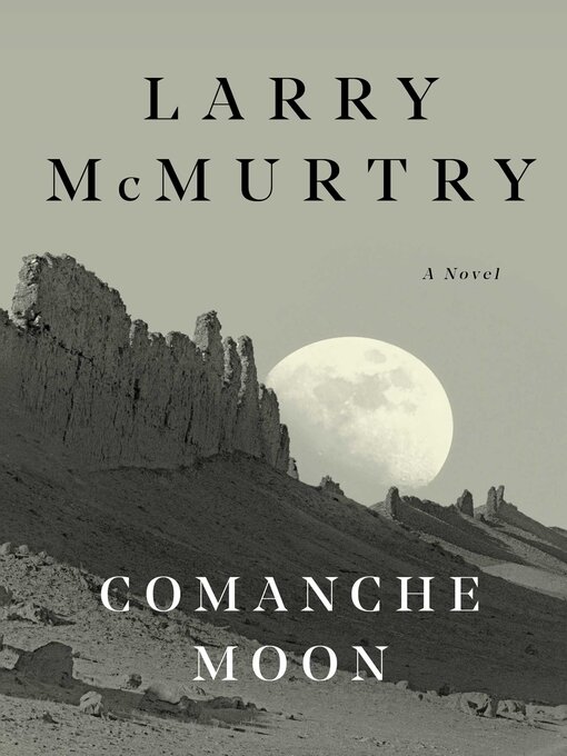 Title details for Comanche Moon by Larry McMurtry - Wait list